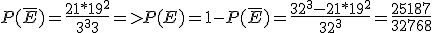 P(\bar{E})=\frac{21*{19}^2}{{32^3}}=>P(E)=1-P(\bar{E})=\frac{{32}^3-21*{19}^2}{{32}^3}=\frac{25187}{32768}